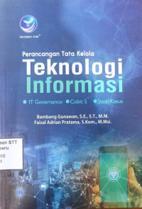 Image of Perancangan Tata Kelola Teknologi Informasi